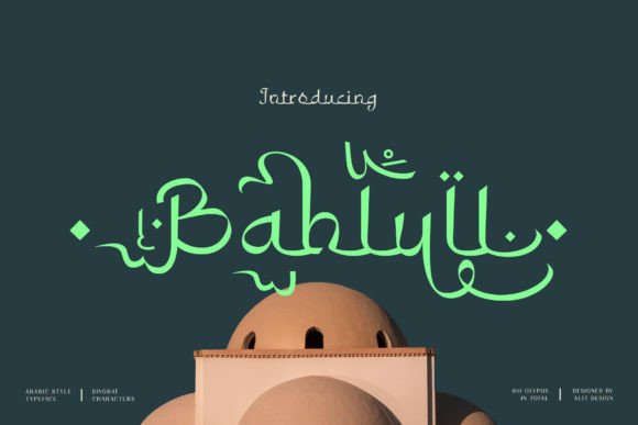 Bahlull Font: Elevating Islamic & Cultural Campaigns