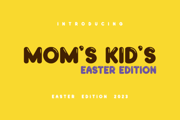 Moms Kids Easter Edition Font: A Modern Branding Test