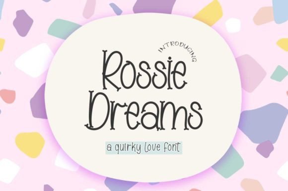Rossie Dreams Font: Elevating Small Business Branding